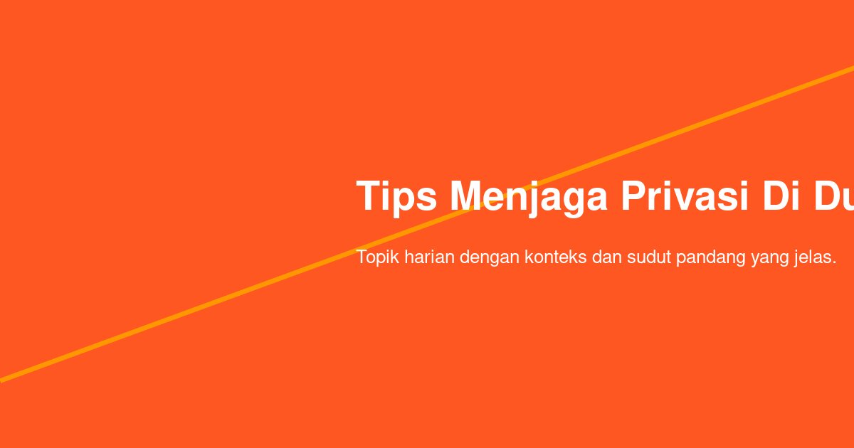 Mengajarkan Privasi Digital pada Anak Sejak Dini: Panduan Praktis untuk Orangtua